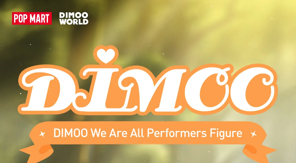 DIMOO We Are All Performers Figure - POP MART (South Korea)