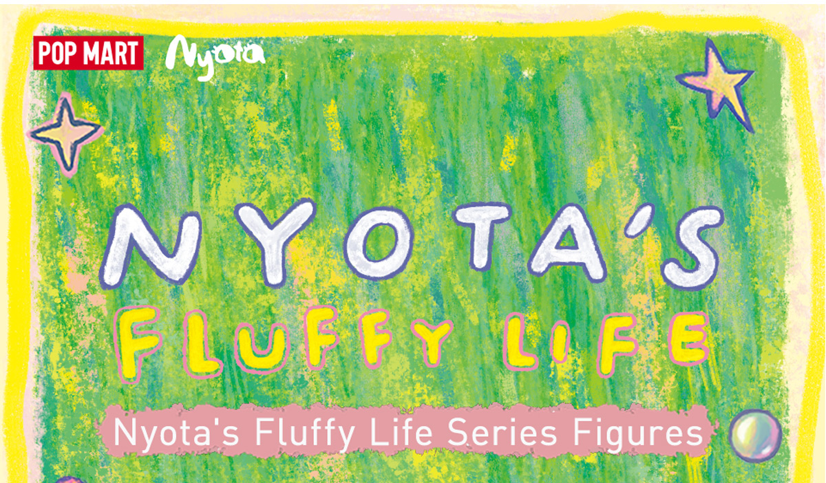 Nyota's Fluffy Life Series Figures - POP MART (Thailand)