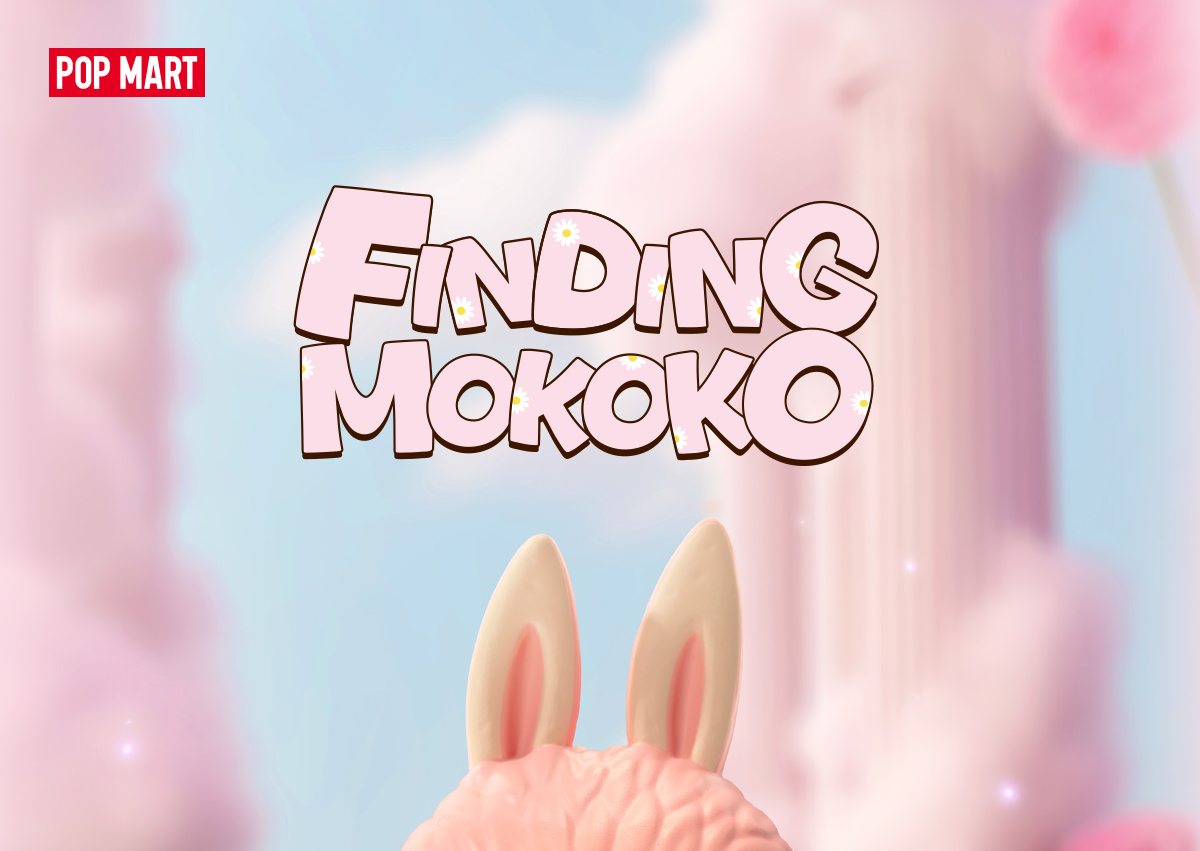 Finding MOKOKO Series Figures - POP MART (Japan)