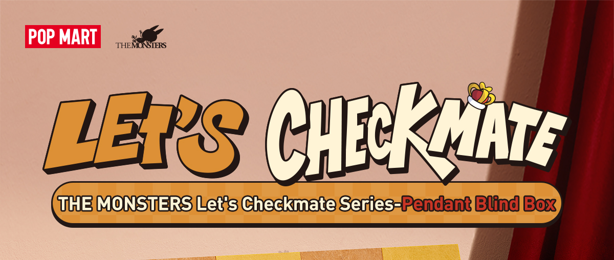 THE MONSTERS Let's Checkmate Series-Pendant Blind Box - POP