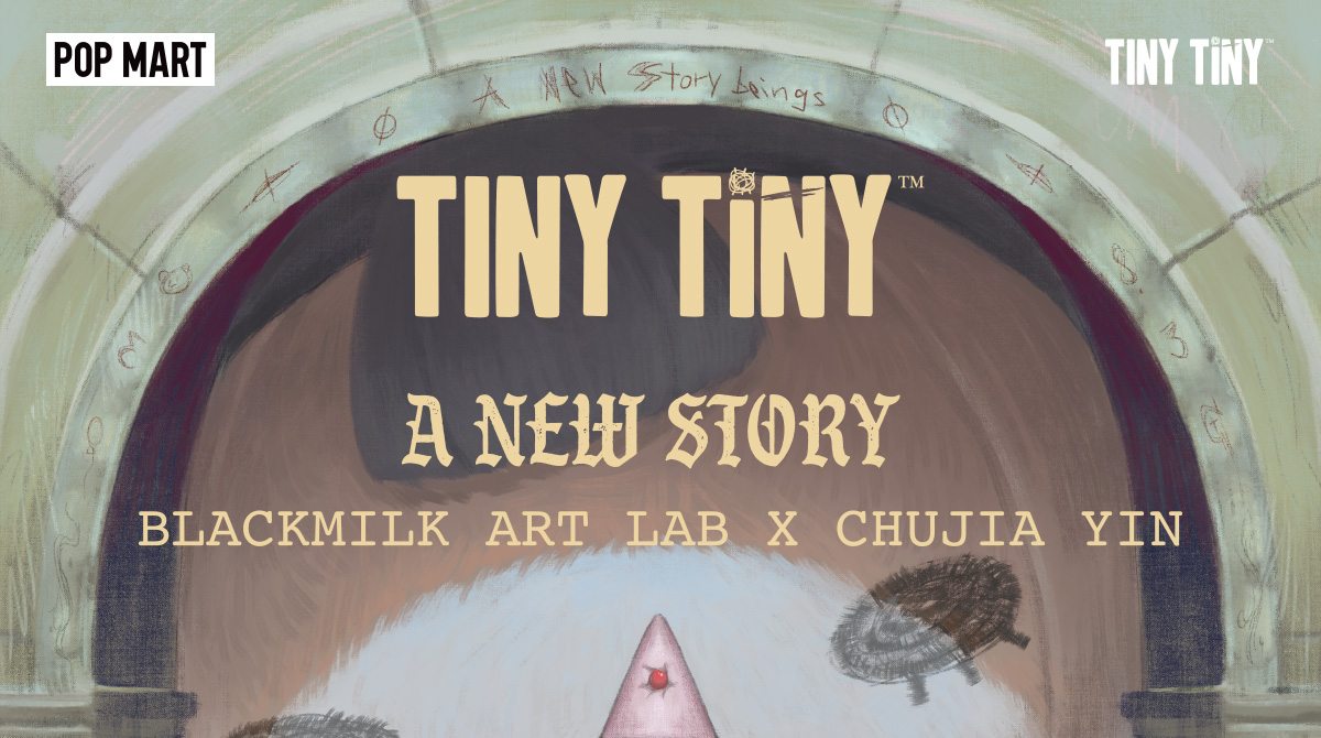 TINYTINY - A New Story - POP MART (Japan)