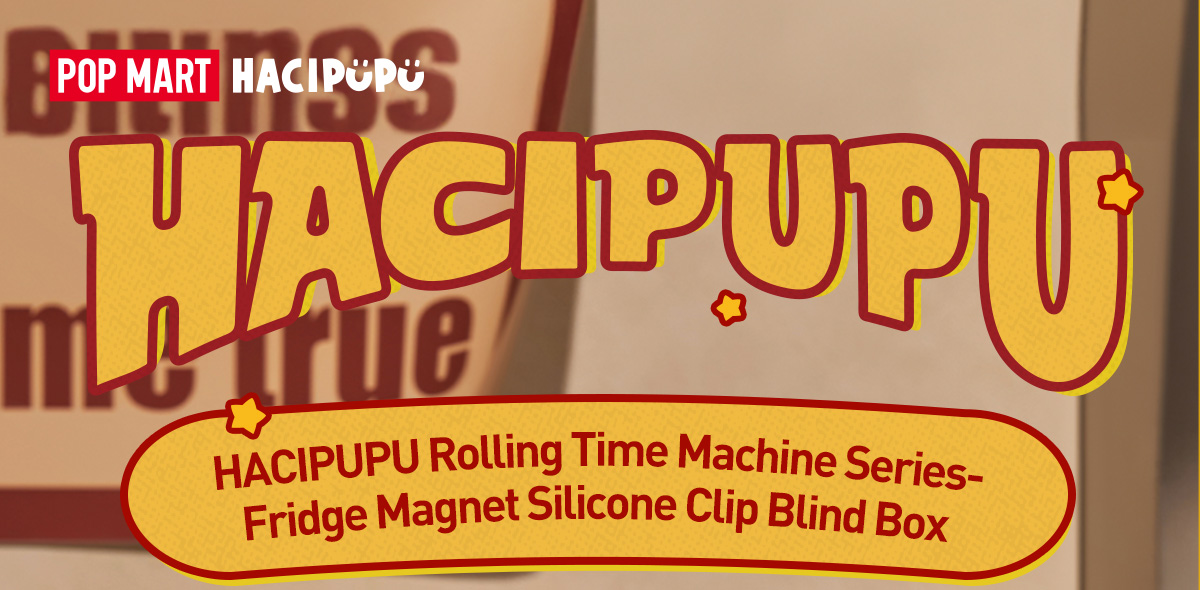 HACIPUPU Rolling Time Machineシリーズ マグネット HACIPUPU Rolling Time Machine Series-Fridge Magnet Silicone
