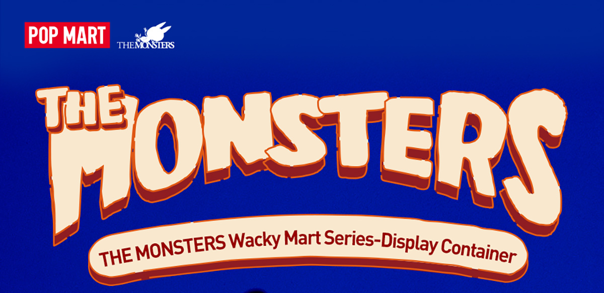 wacky mart ディスプレイコンテナ THE MONSTERS Wacky Mart Series-Display Container - POP MART