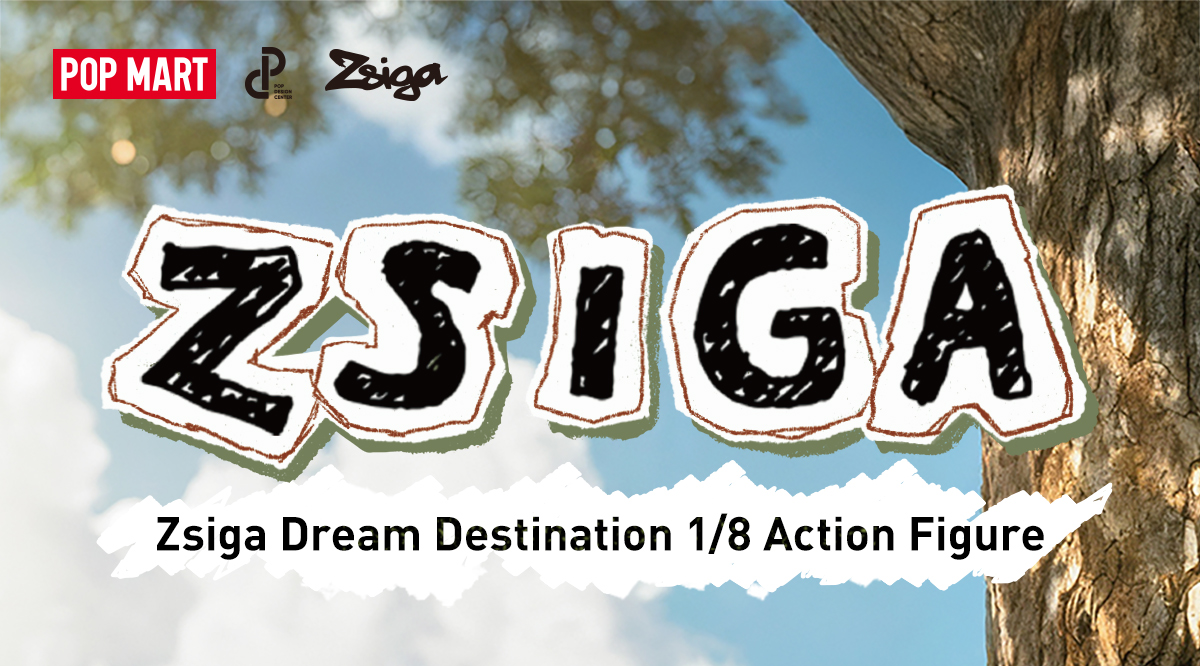 Zsiga Dream Destination 1/8 Action Figure - POP MART (Japan)