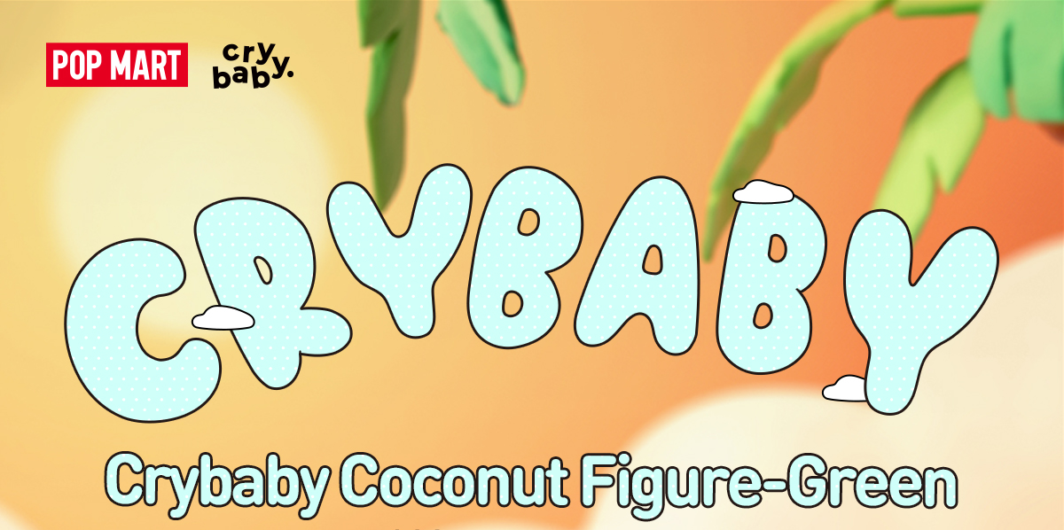 Crybaby Coconut Figure-Green - POP MART (Japan)