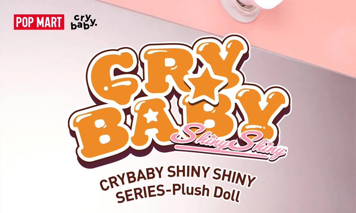 CRYBABY SHINY SHINY シリーズ ぬいぐるみ - POP MART (Japan)