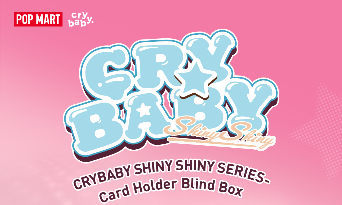 CRYBABY SHINYSHINY カードケース アソートボックス CRYBABY SHINY SHINY SERIES-Card Holder Blind Box - POP MART
