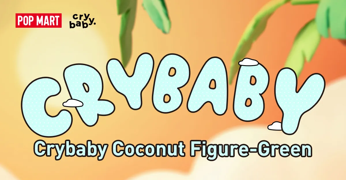 Crybaby Coconut フィギュア グリーン - POP MART (Japan)