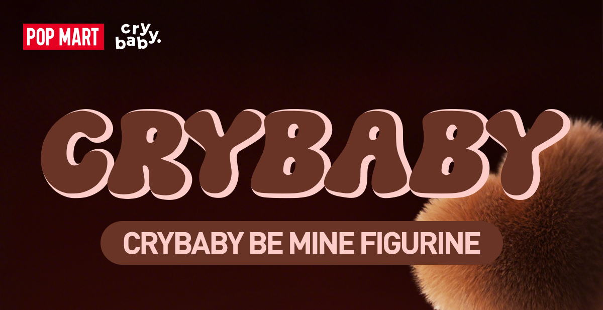 CRYBABY BE MINE FIGURINE - POP MART (Macau, China)