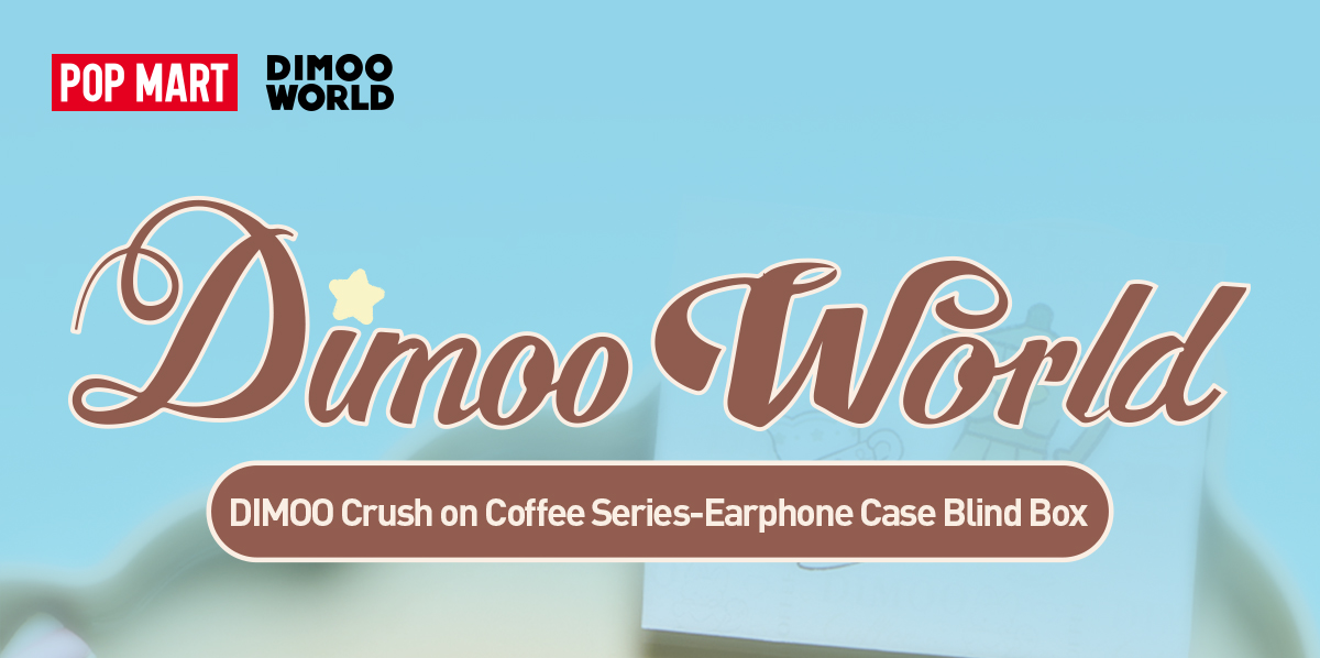 POPMART Dimoo World CRUSH COFFEE イヤホンケース DIMOO Crush on Coffee シリーズ イヤホンケース - POP MART (Finland)