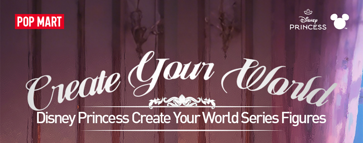 Disney Princess Create Your World シリーズ Disney Princess Create Your World シリーズ - POP MART (Ireland)