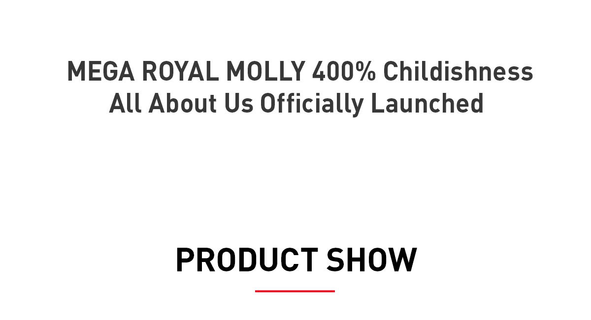 MEGA ROYAL MOLLY 400% Childishness - POP MART (Japan)