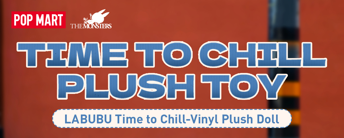 LABUBU Time to Chill-Vinyl Plush Doll-Copy - POP MART (Japan)