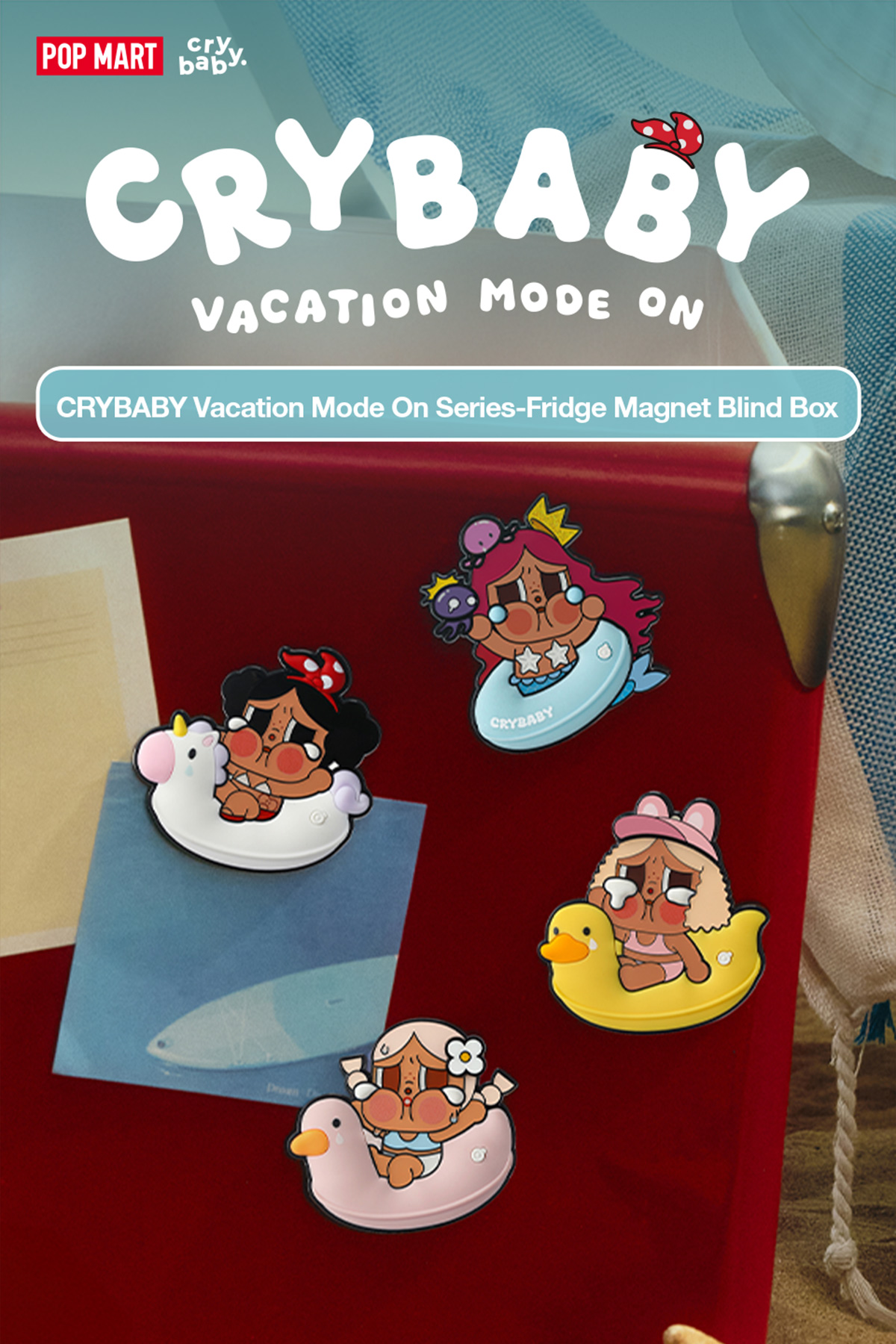 CRYBABY Vacation Mode On Series-Fridge Magnet Blind Box - POP MART