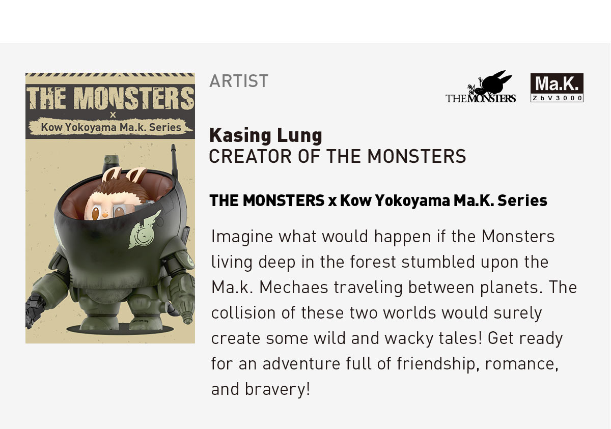 THE MONSTERS × kow yokoyama Ma.K 横山宏 THE MONSTERS x Kow Yokoyama Ma.K.Series - POP MART (Japan)